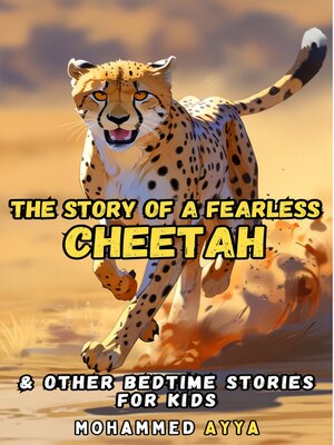 cover image of The Story of a Fearless Cheetah
